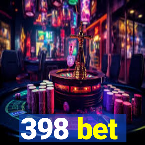 398 bet